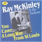 Ray Mckinley - Lou Came A Long Way From St. Louis