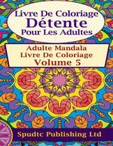 Livre De Coloriage Detente Pour Les Adultes