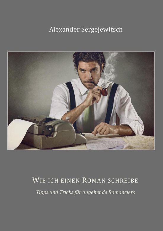 Ratgeber für Künstler 1 - Wie ich einen Roman schreibe - cover
