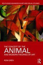 Routledge Advances in Art and Visual Studies - The Concept of the Animal and Modern Theories of Art