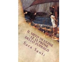 Il mito di Ulisse - Le 12 prove dello zodiaco
