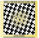 Skruk And The New Orleans Gospel Choir - Living Gospel (CD)