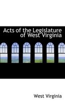 Acts of the Legislature of West Virginia