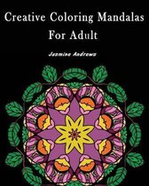 Creative Coloring Mandalas for Adult