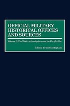 Official Military Historical Offices and Sources: Volume II