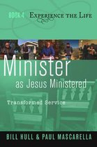 Minister As Jesus Ministered