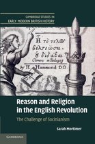Cambridge Studies in Early Modern British History- Reason and Religion in the English Revolution