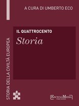 Storia della Civiltà Europea a cura di Umberto Eco 38 - Il Quattrocento - Storia