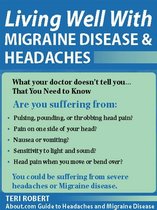 Living Well with Migraine Disease and Headaches