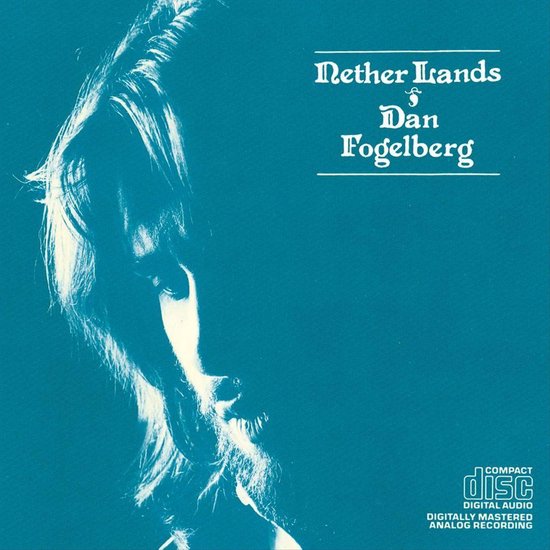 Albumhoes 'Nether Lands' van Dan Fogelberg, een portret van de zangeres met wazige achtergrond.