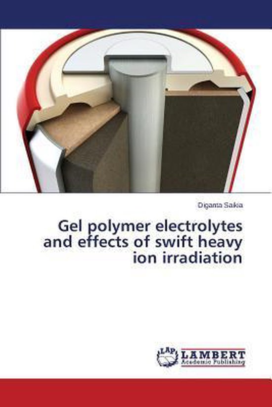 Gel Polymer Electrolytes and Effects of Swift Heavy Ion Irra ... - cover