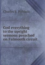 God everything to the upright sermons preached on Falmouth circuit