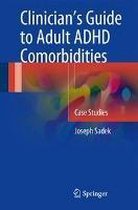 Clinician's Guide to Adult ADHD Comorbidities