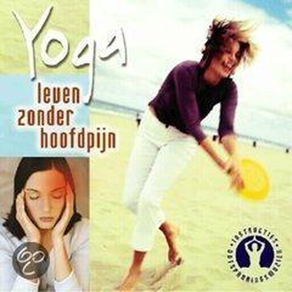 Yoga - Leven Zonder Hoofdpijn