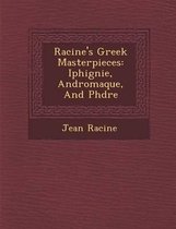 Racine's Greek Masterpieces