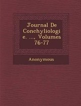 Journal de Conchyliologie. ..., Volumes 76-77