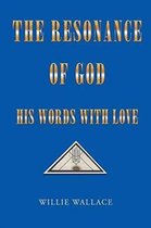 The Resonance of God, His Words with Love