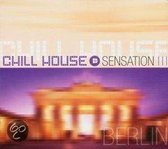 Chill House Sensation: Berlin