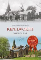 Through Time - Kenilworth Through Time