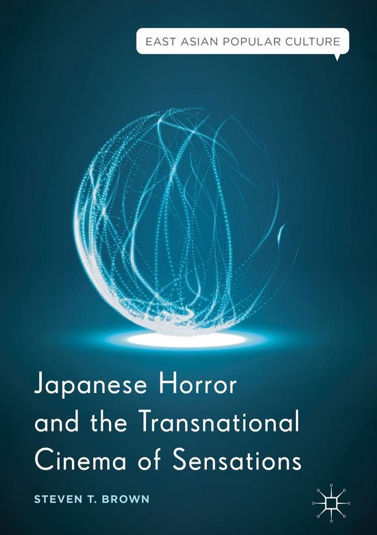 East Asian Popular Culture - Japanese Horror and the Transna ... - cover