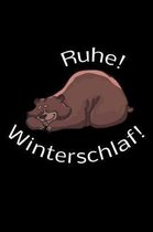 Ruhe! Winterschlaf!