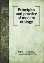 Principles and practice of modern otology