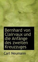 Bernhard Von Clairvaux Und Die Anf Nge Des Zweiten Kreuzzuges