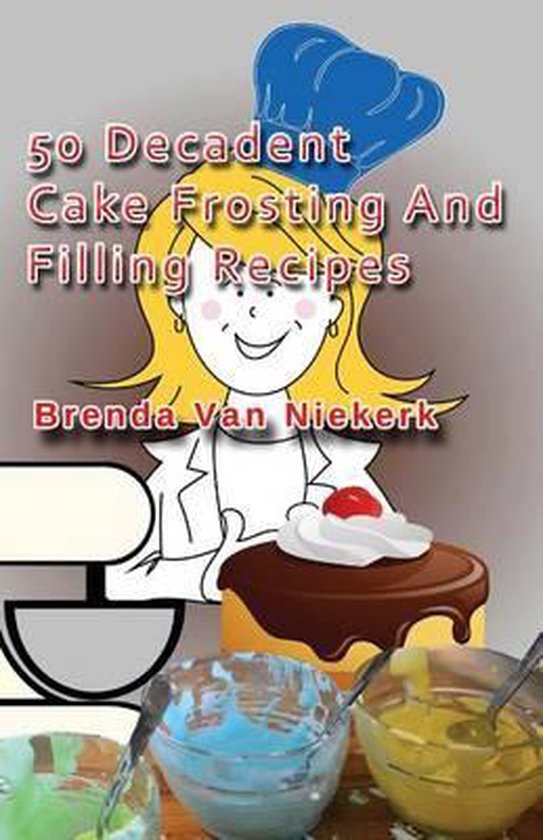 50 Decadent Cake Frosting and Filling Recipes - cover