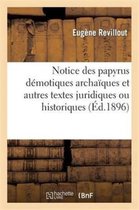 Histoire- Notice Des Papyrus D�motiques Archa�ques Et Autres Textes Juridiques Ou Historiques, Traduits
