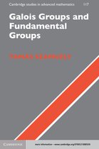 Cambridge Studies in Advanced Mathematics 117 -  Galois Groups and Fundamental Groups