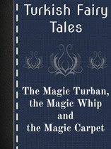 The Magic Turban, the Magic Whip and the Magic Carpet