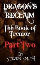 Dragon's Reclaim - The Book of Tremor