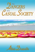 The Dangers of a Casual Society