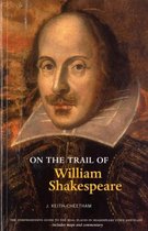 On The Trail Of William Shakesphare