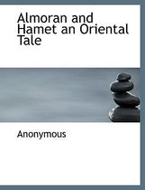 Almoran and Hamet an Oriental Tale