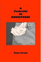 A Pocketful of Hodgepodge