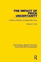 Routledge Library Editions: Exchange Rate Economics-The Impact of Price Uncertainty