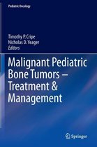 Malignant Pediatric Bone Tumors - Treatment & Management