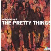 The Pretty Things - Midnight to 6