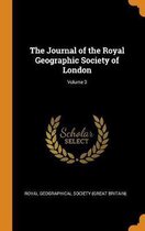 The Journal of the Royal Geographic Society of London; Volume 3