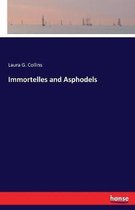 Immortelles and Asphodels