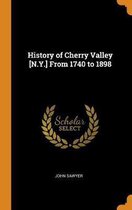 History of Cherry Valley [n.Y.] from 1740 to 1898