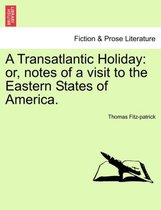 A Transatlantic Holiday