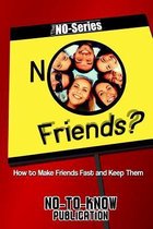 No Friends?