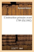 L'Instruction Primaire Avant 1789