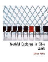 Youthful Explorers in Bible Lands
