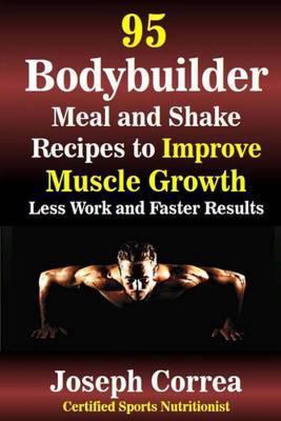 95 Bodybuilder Meal and Shake Recipes to Improve Muscle Grow ... - cover