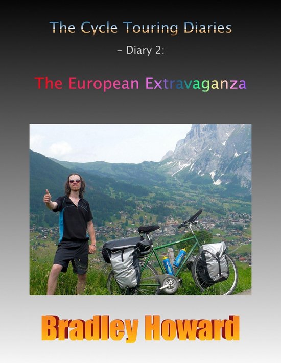 The Cycle Touring Diaries - Diary 2: The European Extravagan ... - cover