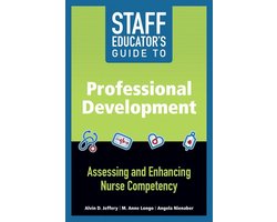 20150915 20150915 - Staff Educator’s Guide to Professional Development: Assessing and Enhancing Nurse Competency