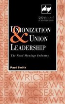 Routledge Studies in Employment and Work Relations in Context- Unionization and Union Leadership